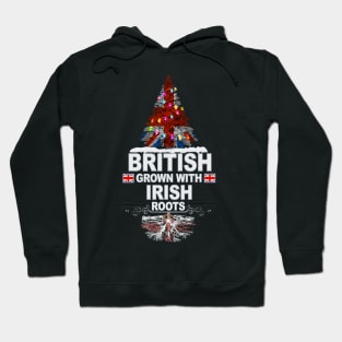 British Grown With Irish Roots - Gift for Irish With Roots From Northern Ireland Hoodie